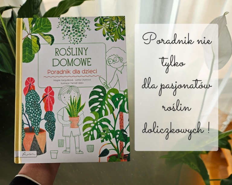 rosliny domowe poradnik dla dzieci recenzja ksiazki